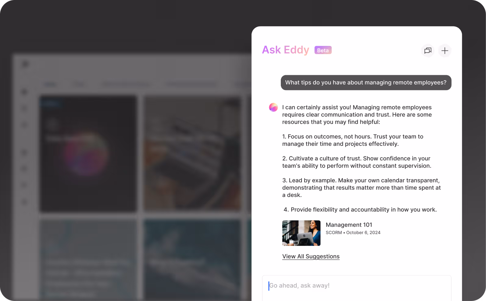 Give learners access to your entire corporate knowledge base both inside and outside the LMS with Eddy, the Conversational AI Learning Agent.